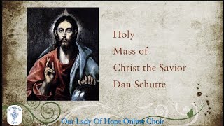 Mass of Christ The Saviour  Holy  Dan Schutte  hymn liturgy choir lyrics [upl. by Siramay]