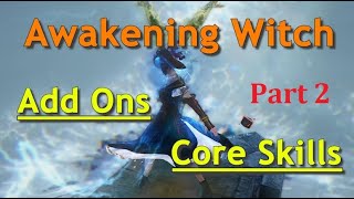 BDO 2021 Irresponsible Awakening Witch PVP Add on Core Skill and Skill Choices Part 2 [upl. by Pazia]