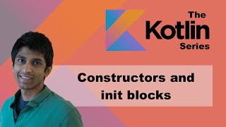 Constructors and Init blocks in Kotlin  BEST PRACTICES [upl. by Nomzzaj]