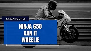 Ninja 650 Can It Wheelie [upl. by East]