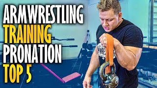 The 5 Best Pronation Exercises Every Arm Wrestler Must Know [upl. by Adnam]