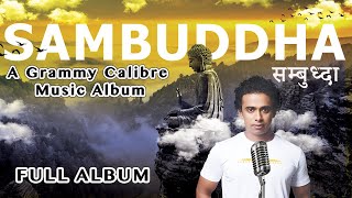 Sambuddha l Music Album l Pawa l Greatest Buddha Music l Buddhist Meditation Music l Full Album [upl. by Coniah]