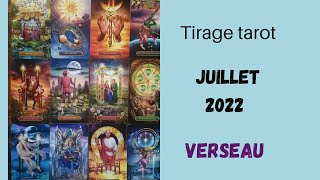 VERSEAU  JUILLET 2022 guidance tarot [upl. by Arahsat]