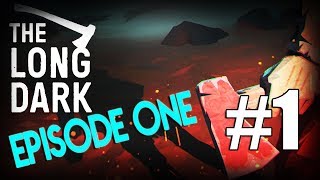 Lets Play THE LONG DARK  Episode One  1 [upl. by Ennaeus]