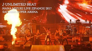 水樹奈々「UNLIMITED BEAT」（NANA MIZUKI LIVE ZIPANGU 2017） [upl. by Anoirb]