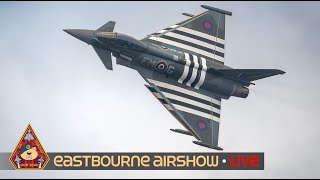 LIVE EASTBOURNE INTERNATIONAL AIRSHOW AIRBOURNE TYPHOON LANCASTER DRAKEN P51 DISPLAYS 160824 [upl. by Eurydice]