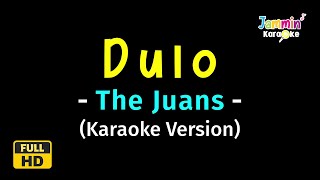 Dulo  The Juans Karaoke Version [upl. by Carvey]