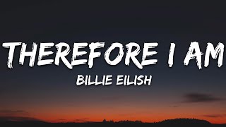 Billie Eilish  Therefore I Am Lyrics [upl. by Barrett]