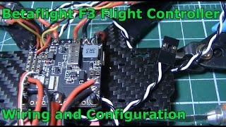 Betaflight F3 Flight Controller  Wiring and Configuration [upl. by Akerahs738]