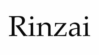 How to Pronounce Rinzai [upl. by Fadden]