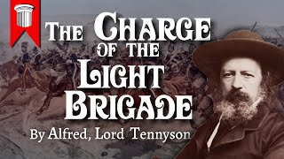 The Charge of the Light Brigade by Alfred Lord Tennyson [upl. by Nabila]