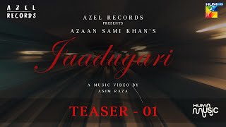 Azaan Sami Khan  Jaadugari Official Teaser 1  Asim Raza [upl. by Nason411]