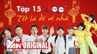 SchoolTV  Tập 15 Tết Là Để Về Nhà [upl. by Bunde]