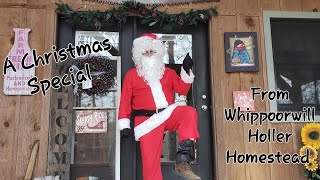 Our Christmas Special From Whippoorwill Holler Homestead [upl. by Atinot]