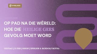 Op pad na die wêreld Hoe die Heilige Gees gevolg moet word 23 Feb 2024 [upl. by Evelc]