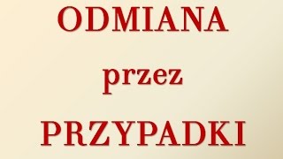 Odmiana przez przypadki [upl. by Artemed]