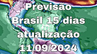 11092024 Previsão do tempo Brasil chuva 15 dias atualização [upl. by Abigail]