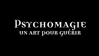 PSYCHOMAGIE UN ART POUR GUERIR [upl. by Ott]