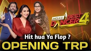 Indias Best Dancer 4  Hit or Flop  Sony TV New Show l Opening TRP l Biography Talks Trp Update l [upl. by Brinna]