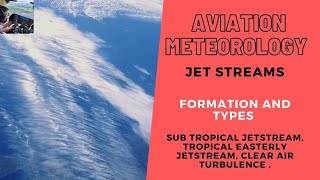 CPLATPL Aviation Meteorology  JET STREAMS  CLEAR AIR TURBULENCE  Subtropical Jet stream [upl. by Shuping]