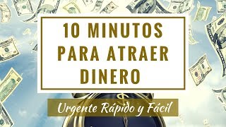 10 MINUTOS PARA ATRAER DINERO  Urgente Rápido y Fácil [upl. by Reider170]