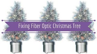 Fixing Fiber Optic Christmas Tree [upl. by Kong90]