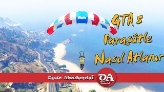 GTA 5 Paraşütle Nasıl Atlanır [upl. by Drobman]