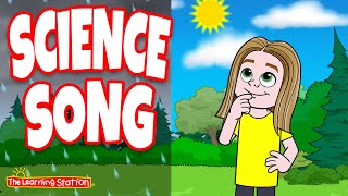 Science Song 🌞 Science Everywhere 🌞 Everything is Science 🌞 Songs For Kids by The Learning Station [upl. by Ravilob]