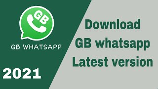 Download GBWhatsapp APK latest version 2021  download latest version of gb whatsapp [upl. by Zel]