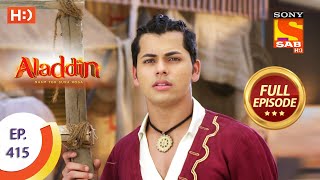 Aladdin  Ep 415  Full Episode  18th March 2020 [upl. by Arual]