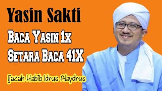 YASIN SAKTI ‼️yasin 1 kali sama dengan 41 kali  Ijazah Habib Idrus Alaydrus [upl. by Annawek231]