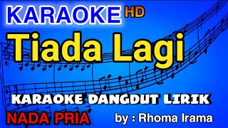 TIADA LAGI  RHOMA IRAMA  KARAOKE DANGDUT HD [upl. by Gillman]