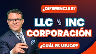 Cuál es la diferencia entre INC y LLC LAS VENTAJAS DE CADA UNA [upl. by Jumbala2]