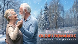 Instrumental oldies romantic music 70 80 90  Greatest Hits Love Songs Ever [upl. by Annodal]