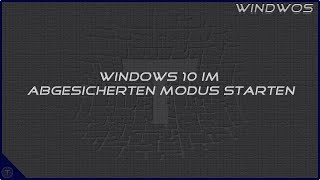 Windows 10  Abgesicherter Modus  Tutorial [upl. by Phares]