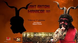 Sant Antoni Manacor 2015 en 1ª persona  Completes [upl. by Alderson]