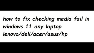 how to fix checking media fail in windows 11 [upl. by Nylhsa]