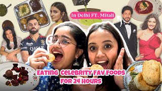 We only ate celebrity favourite food in DELHI for 24 HOURS 🤤 ft MitaliThisSide [upl. by Vipul]