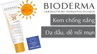 Kem chống nắng Bioderma Photoderm AKN Mat SPF30 Review kem chống nắng da dầu mụn nâng tone ít [upl. by Dickie]