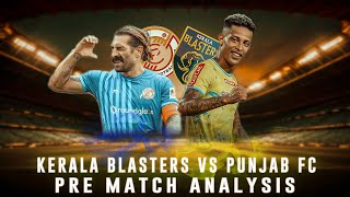 kerala blasters vs punjab fc pre match analysis  adrian luna  suhail don [upl. by Dimitri873]