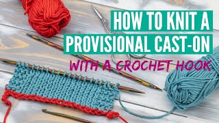 How to do the provisional cast on with a crochet hook in knitting [upl. by Enatan850]