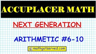 Accuplacer next generation arithmetic practice question part 2 6 to 10 [upl. by Dlareme]