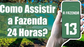 Como Assistir a Fazenda 24 Horas [upl. by Latsirk]