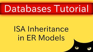 EntityRelationship Model  ISA Inheritance  Database Tutorial 3f [upl. by Lleira]