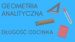 Geometria analityczna  długość odcinka [upl. by Valaria]