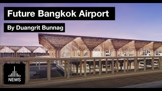 Future Bangkok  New Airport Terminal [upl. by Leandra]