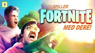 VI SPILLER FORTNITE MED DERE [upl. by Mylo]