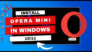 How to Install Opera Mini on Windows 1011 [upl. by Enimaj]