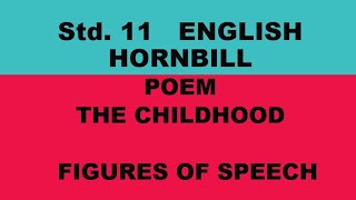 Std 11 Hornbill Poem 4 Childhood Figures of Speech [upl. by Amasa]