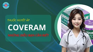 Coveram thuốc huyết áp thông tin bạn cần biết  Thuốc Tây TV [upl. by Enyaht]